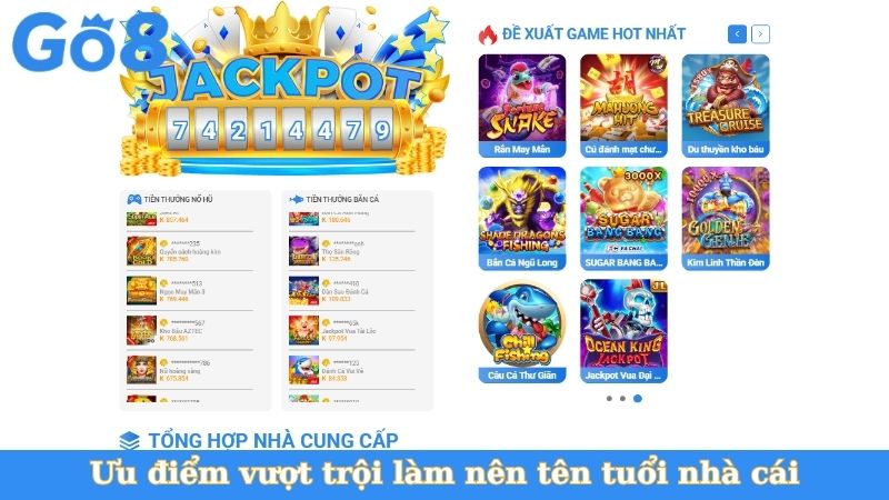 Ưu điểm vượt trội làm nên tên tuổi nhà cái